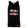 Stay Wild My Child Tank Top