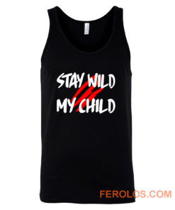 Stay Wild My Child Tank Top