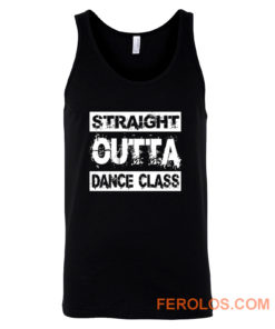 Straight Outta Dance Class Tank Top