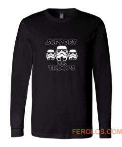 Support Our Troops Stormtrooper Star Wars Darth Vader Jedi Movie Long Sleeve