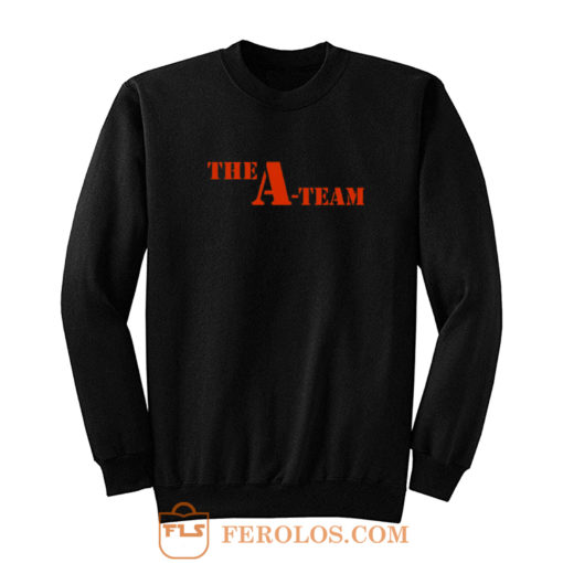 The A Team Sweatshirt