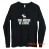 The Moose Is Loose Long Sleeve