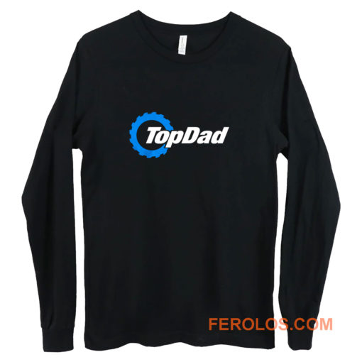 Top Dad Top Gear The Grand Tour The Stig Fathers Day Long Sleeve