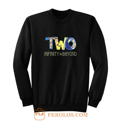 Two Infinity And Beyond Sweatshirt