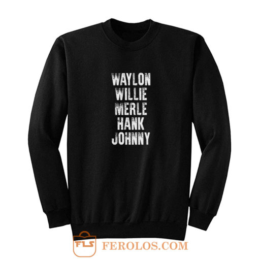 Waylon Jennings Willie Nelson Merle Haggard Johnny Cash Hank Album Sweatshirt