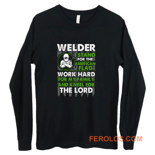 Welder I Stand For American Flag Long Sleeve