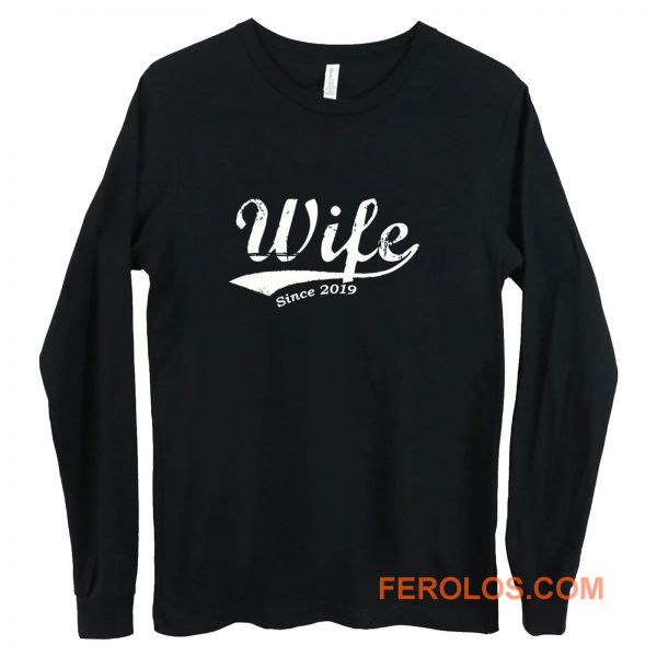 Wife Newly Married Best Wife Ever Long Sleeve