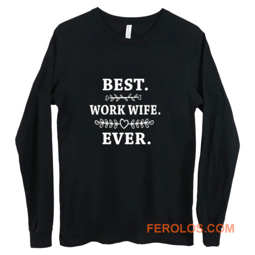 Womens Best Work Wife Ever Long Sleeve