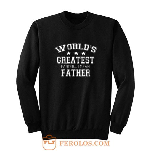 Worlds Greatest Farter Sweatshirt