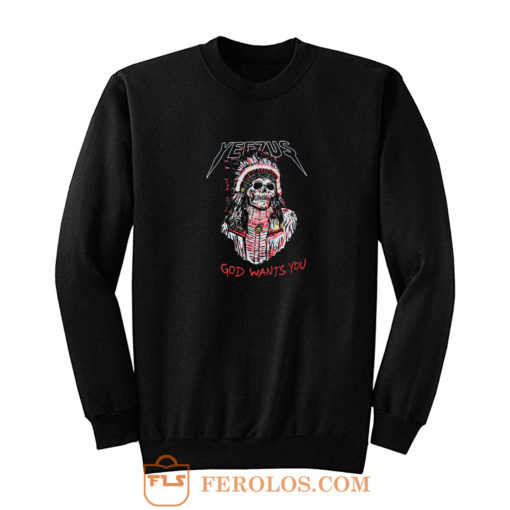 Yeezus God Wants You Sweatshirt