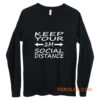 social distance keep your 2M distance Long Sleeve