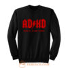 ADHD Highway to Hey Sweatshirt