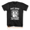 Any Man Can Be A Father T Shirt