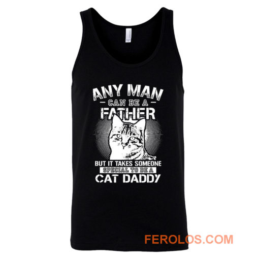 Any Man Can Be A Father Tank Top