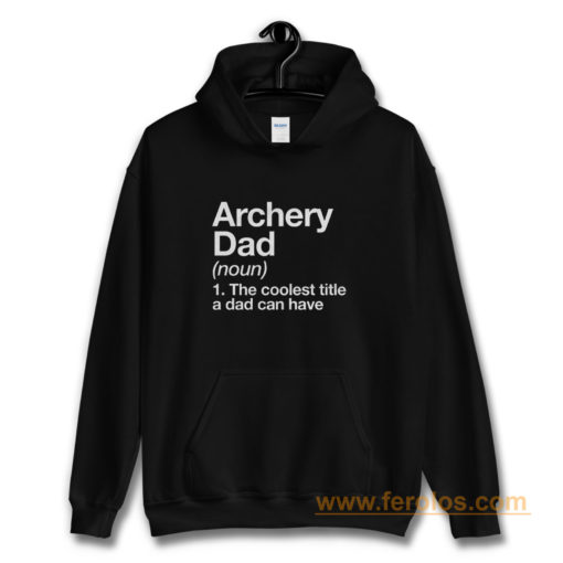 Archery Dad Definition Hoodie