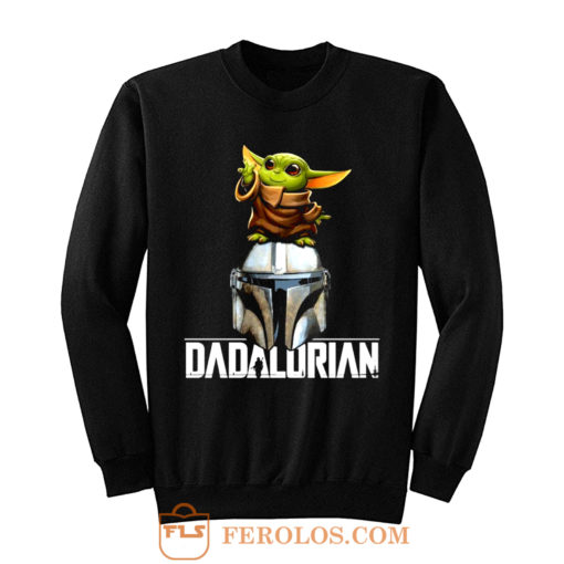 Baby Yoda Dadalorian Funny Star Wars Sweatshirt