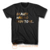 Beauty Has No Skin Tone Black Live Matter T Shirt