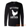 Best Cluckin Dad Ever Funny Chicken Hen Rooster Farm Long Sleeve