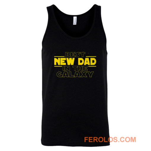 Best New Dad In The Galaxy Star Wars Parody Tank Top