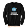 Better Together Dentists Quotes Sweatshirt