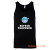 Better Together Dentists Quotes Tank Top