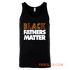 Black Fathers Matter Tank Top