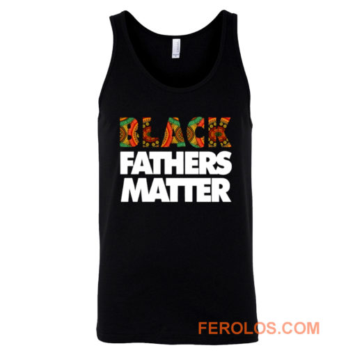 Black Fathers Matter Tank Top