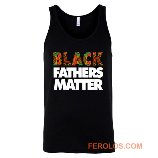 Black Fathers Matter Tank Top