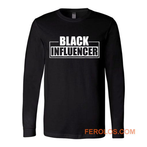 Black Influencer BLM Pride Long Sleeve