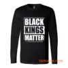 Black Kings Matter Black Culture Black And Proud Long Sleeve