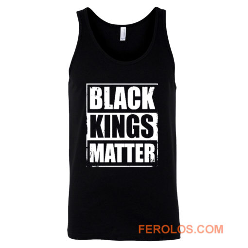 Black Kings Matter Black Culture Black And Proud Tank Top