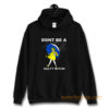 DONT BE A SALTY BITCH Funny Must Have Assorted Hoodie