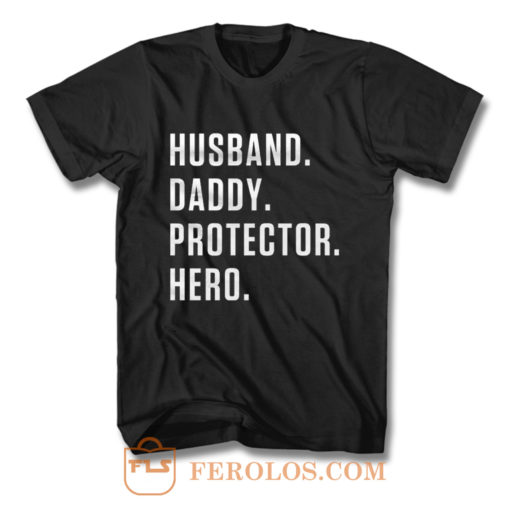 Dad Hero Husband T Shirt