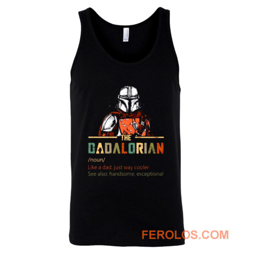 Dadalorian like a Dad just way cooler Star Wars The Mandalorian Tank Top