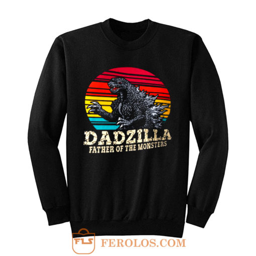 Dadzilla Father Of The Monsters 1 Sweatshirt