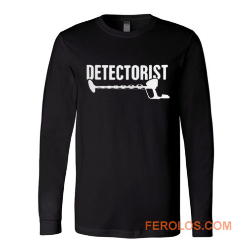 Detectorist Metal Detector Metal Detecting Long Sleeve