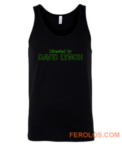 Directed by David Lynch Funny Meme Tank Top