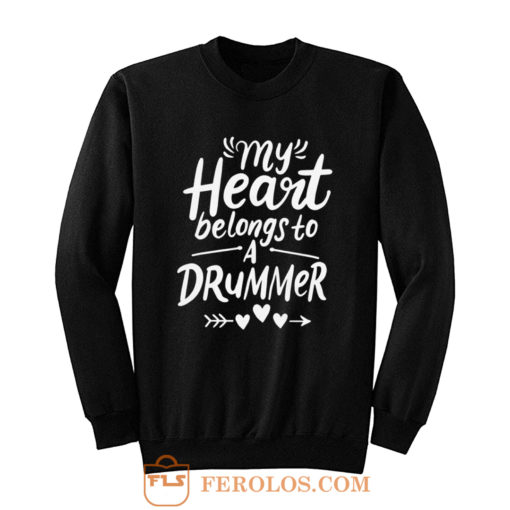 Drummer Girlfriend Sweatshirt