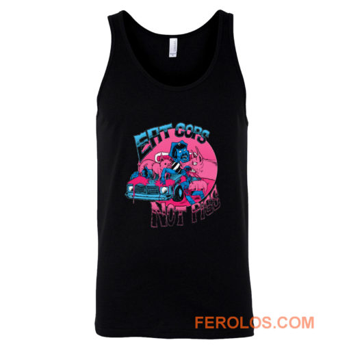 Eat Cops Not Pigs Tank Top