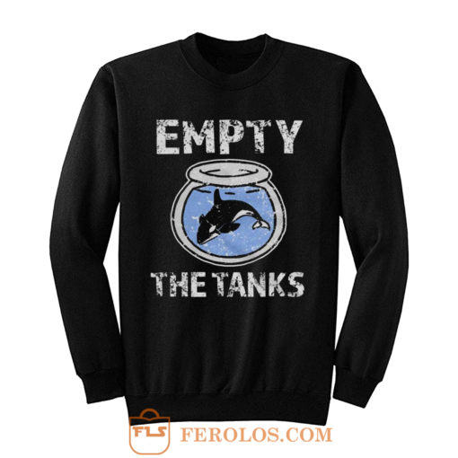 Empty the Tanks Free the Orca Whales Sweatshirt