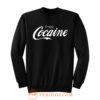 Enjoy Cocaine Funny Humor Parody Sweatshirt