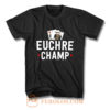 Euchre Champ Euchre Tournament T Shirt