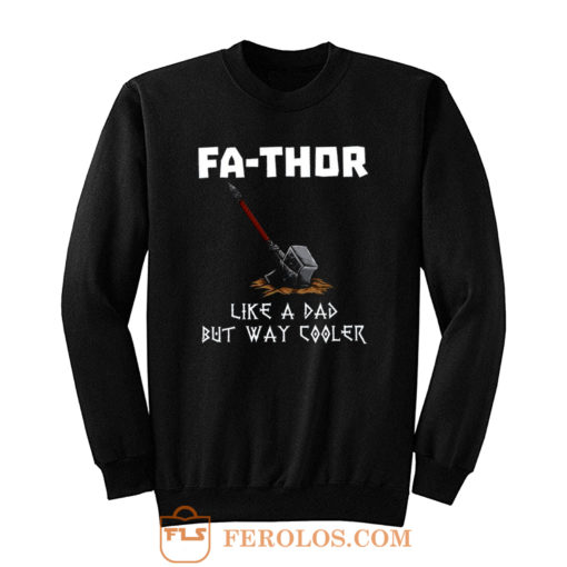 Fa Thor Viking Fathers Day Sweatshirt