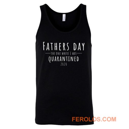 Fathers Day The One Where I Was Quarantined 2020 Tank Top