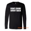 Fight Crime Shoot Back Long Sleeve