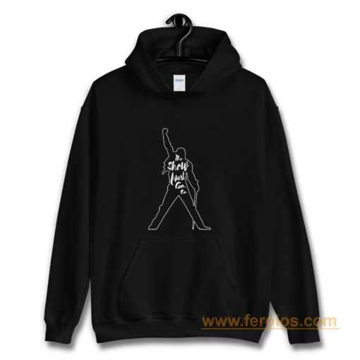 Freddie Mercury The show must go on Hoodie