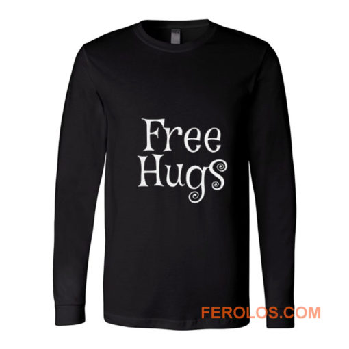 Free hugs Long Sleeve