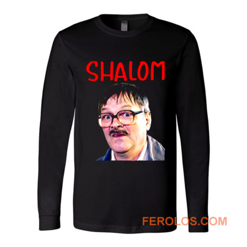 Friday Night Dinner Shalom Jim Long Sleeve