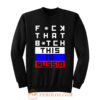 Fuck that Bitch This is russia Bert Kreischer Sweatshirt