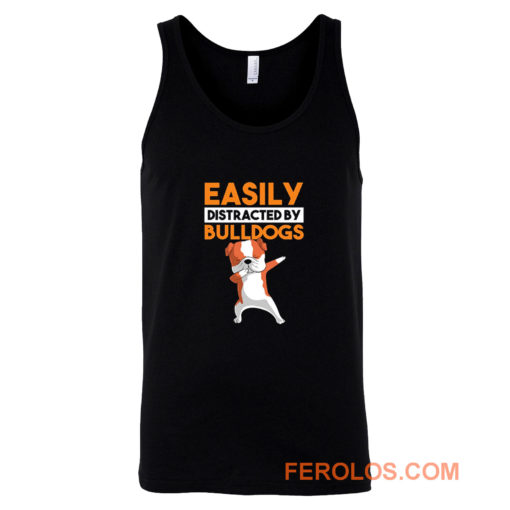 Funny Bulldog Easily Distracted By Bulldogs Tank Top